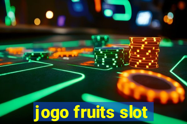 jogo fruits slot