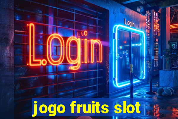 jogo fruits slot