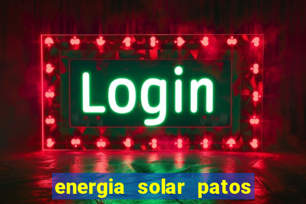 energia solar patos de minas