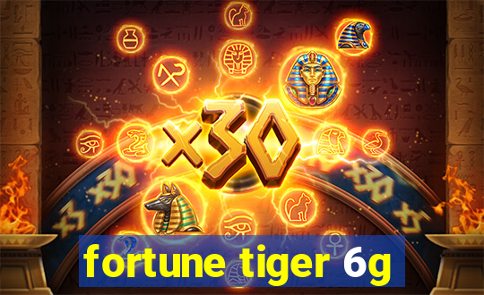 fortune tiger 6g