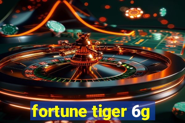 fortune tiger 6g