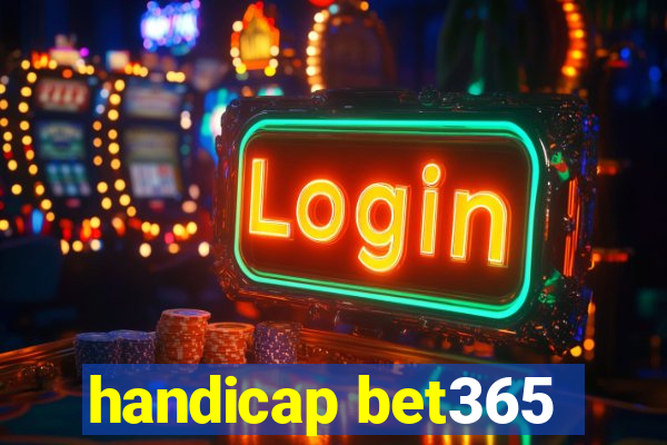 handicap bet365