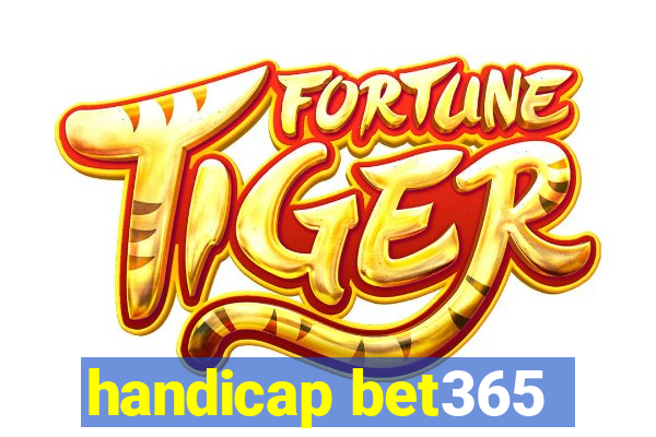 handicap bet365