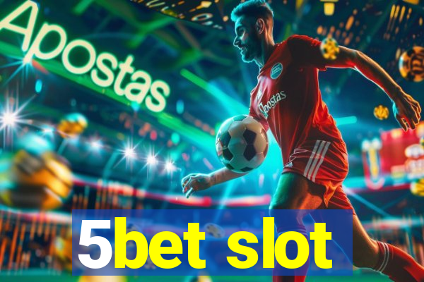 5bet slot