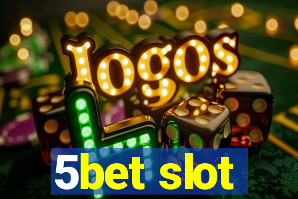 5bet slot