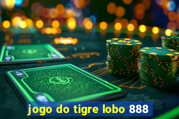 jogo do tigre lobo 888