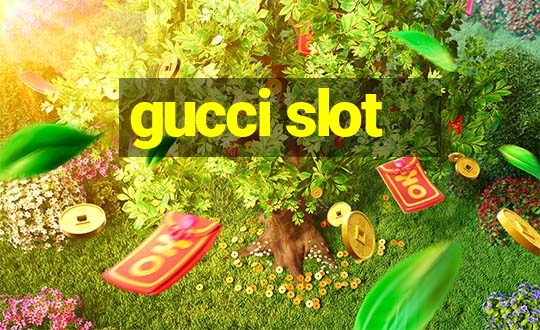 gucci slot