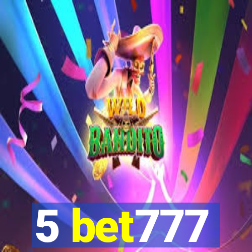 5 bet777