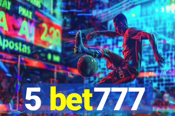 5 bet777