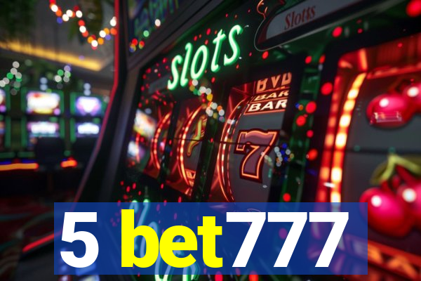 5 bet777