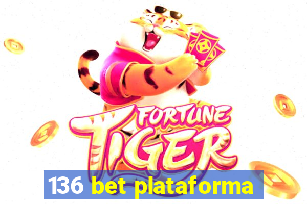 136 bet plataforma