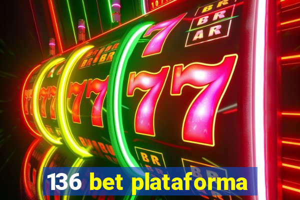 136 bet plataforma