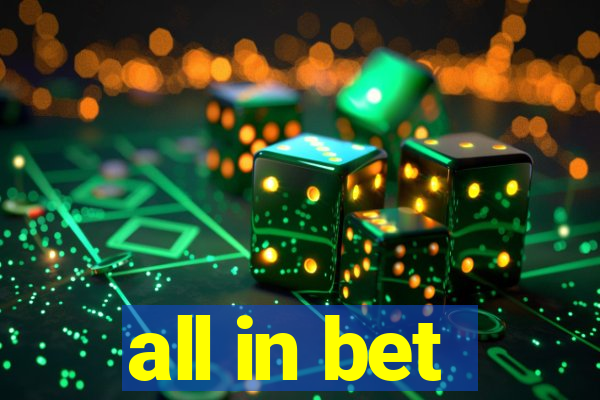 all in bet