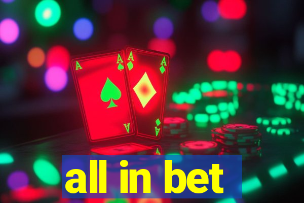 all in bet