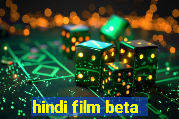 hindi film beta