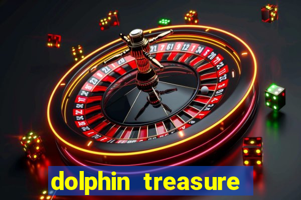 dolphin treasure slot machine free play