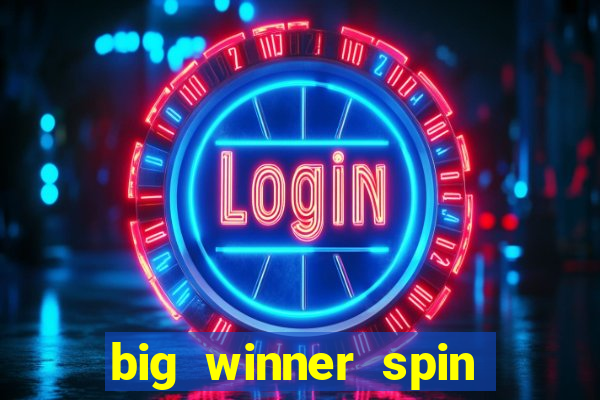 big winner spin and win