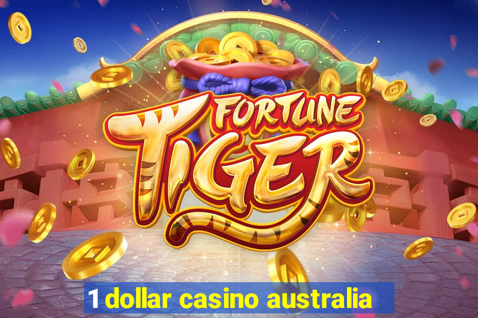 1 dollar casino australia