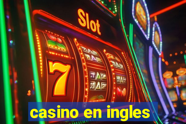 casino en ingles