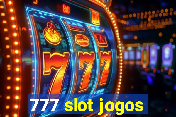 777 slot jogos