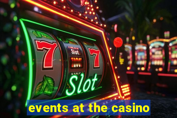 events at the casino