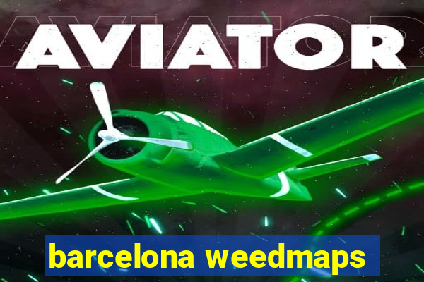 barcelona weedmaps