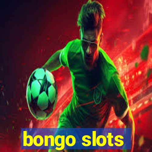 bongo slots