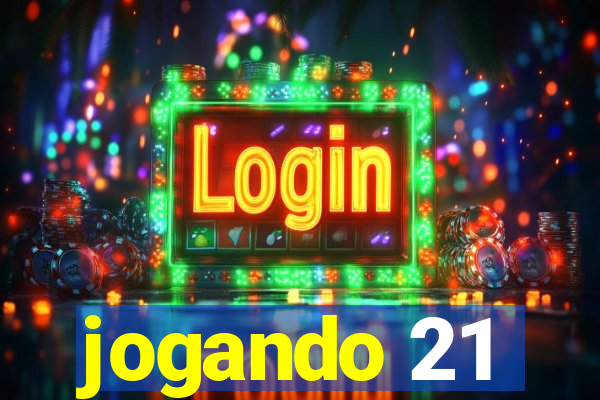 jogando 21