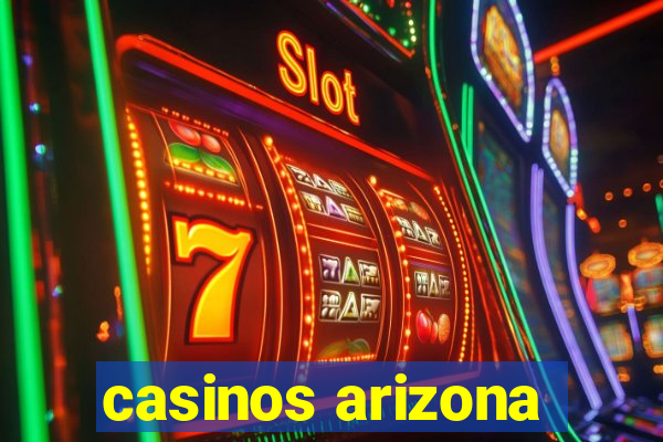 casinos arizona