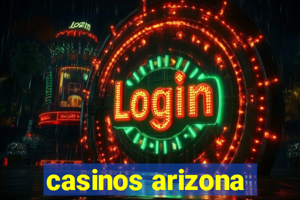 casinos arizona