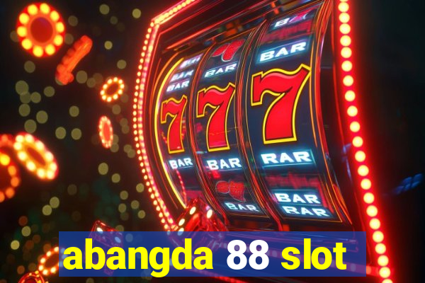 abangda 88 slot