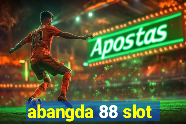 abangda 88 slot