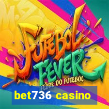 bet736 casino