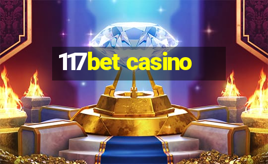 117bet casino