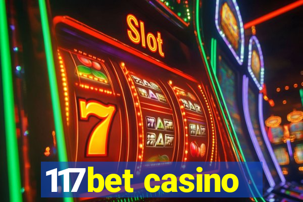 117bet casino