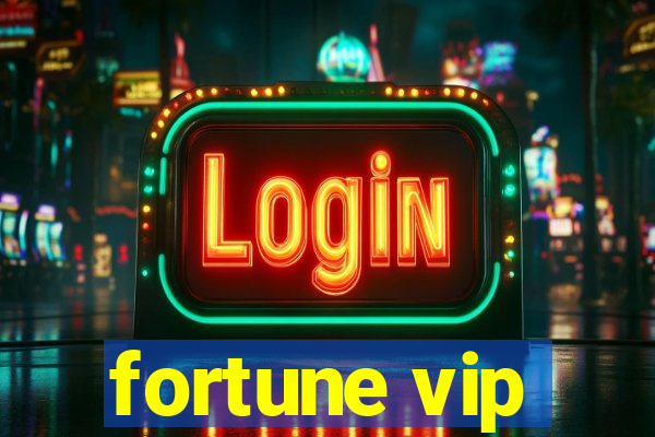 fortune vip