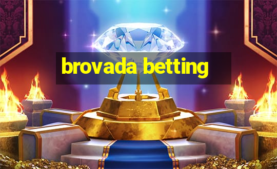 brovada betting