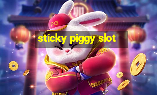 sticky piggy slot