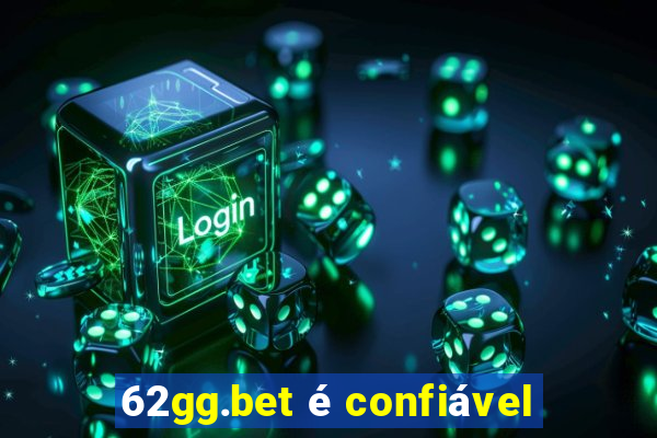 62gg.bet é confiável