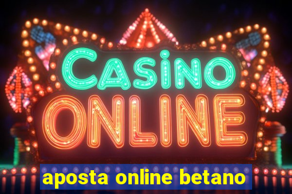 aposta online betano