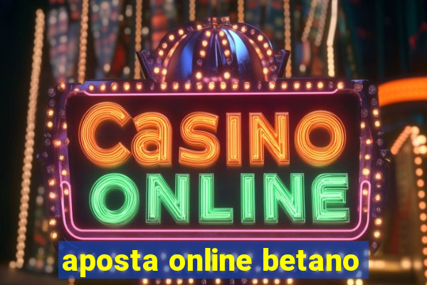 aposta online betano