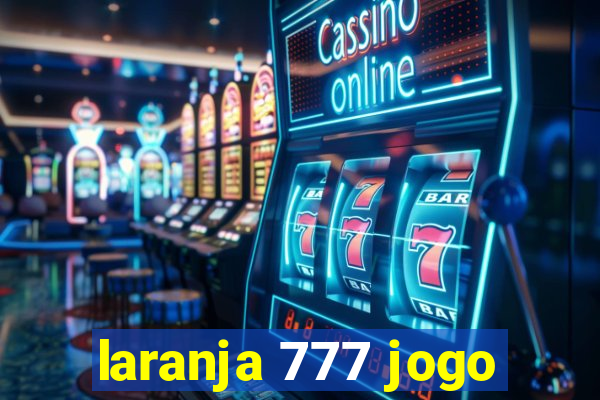 laranja 777 jogo