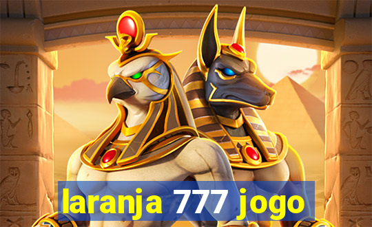 laranja 777 jogo