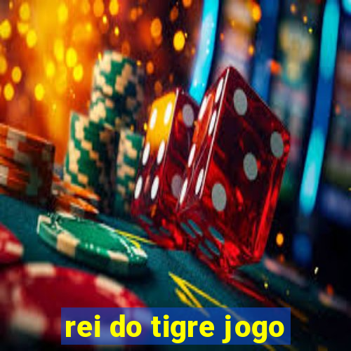 rei do tigre jogo