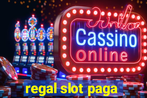 regal slot paga