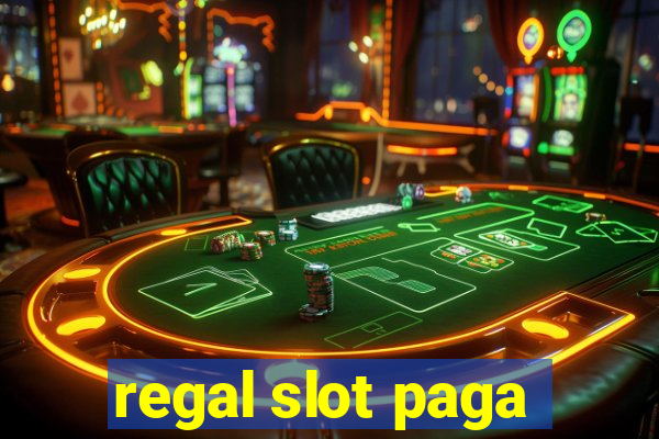 regal slot paga