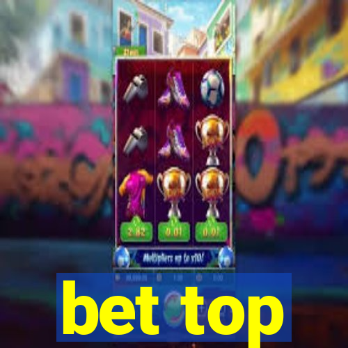 bet top