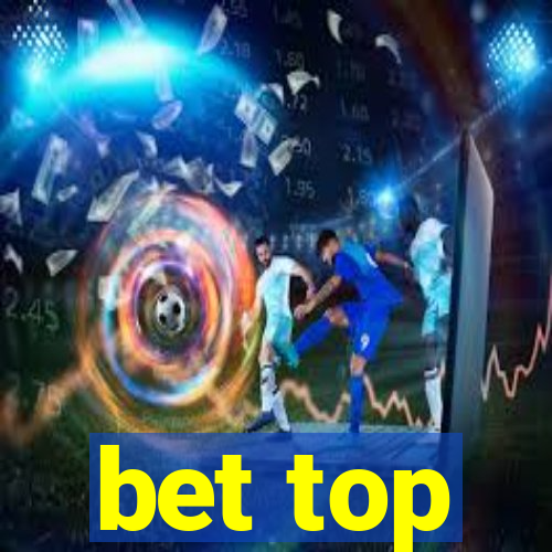 bet top