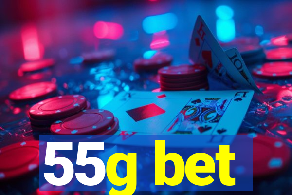 55g bet