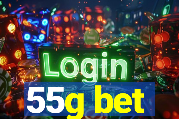 55g bet